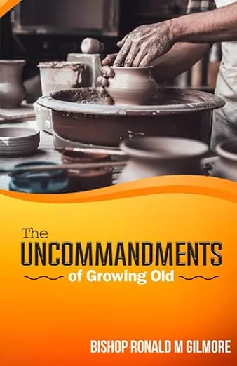 The Uncommandments of Growing Old book cover